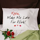 Make Me Late Personalized Pillowcase
